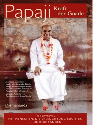 cover image of Papaji Kraft der Gnade--Interviews mit Menschen, die Erleuchtung suchten... und sie fanden